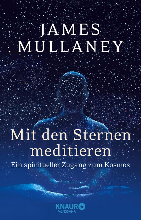 Mit den Sternen meditieren - James Mullaney