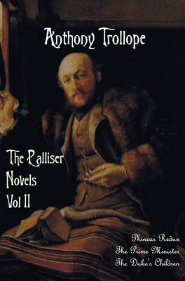 The Palliser Novels, Volume Two, including - Anthony Trollope