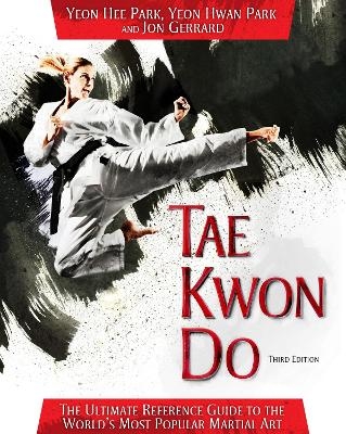 Tae Kwon Do - Yeon Hee Park, Yeon Hwan Park, Jon Gerrard