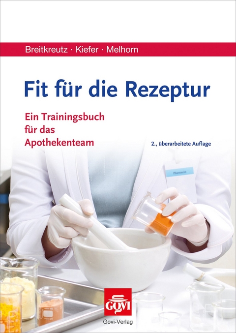 Fit für die Rezeptur - Jörg Breitkreutz, Andreas Kiefer, Stefanie Melhorn