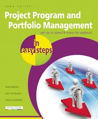 Project, Program & Portfolio Management in easy steps - John Carroll