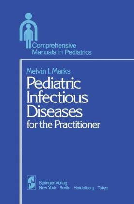 Pediatric Infectious Diseases - Melvin I Marks