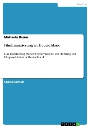 Filmfinanzierung in Deutschland - Michaela Braun