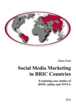 Social Media Marketing in BRIC Countries - Elena Trost