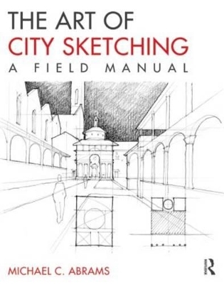 The Art of City Sketching - Michael Abrams