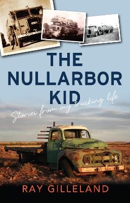 The Nullarbor Kid - Ray Gilleland