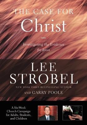 The Case for Christ Church Campaign Kit - Lee Strobel, Garry D. Poole, Christopher D. Hudson