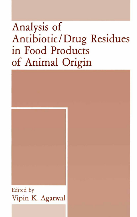 Analysis of Antibiotic/Drug Residues in Food Products of Animal Origin - 