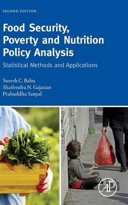 Food Security, Poverty and Nutrition Policy Analysis - Suresh Babu, Shailendra Gajanan, Prabuddha Sanyal