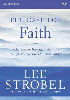 The Case for Faith Revised Edition Video Study - Lee Strobel, Garry D. Poole