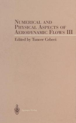 Numerical and Phyical Aspects of Aerodynamic Flow III - 