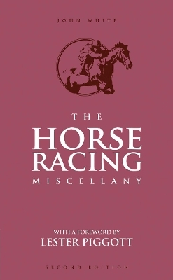 The Horse Racing Miscellany - John White