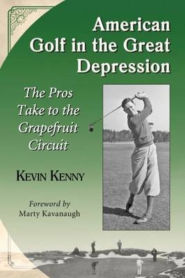 American Golf in the Great Depression - Kevin Kenny