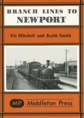 Branch Lines to Newport (IOW) - Vic Mitchell, Keith Smith