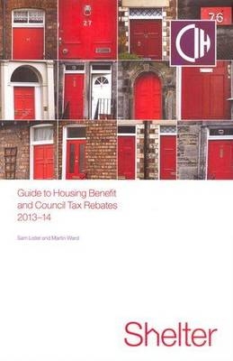 Guide To Housing Benefit And Council Tax Rebates 2013-14 - 