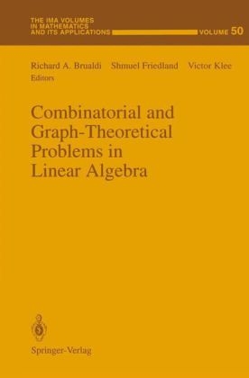 Combinatorial and Graph-Theoretical Problems in Linear Algebra - 