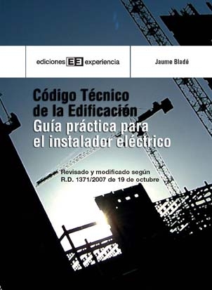 Código técnico de edificación. Guía práctica para el instalador - Jaume Bladé González