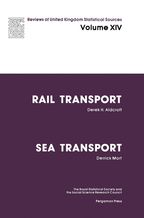 Rail Transport and Sea Transport -  D. H. Aldcroft,  D. Mort