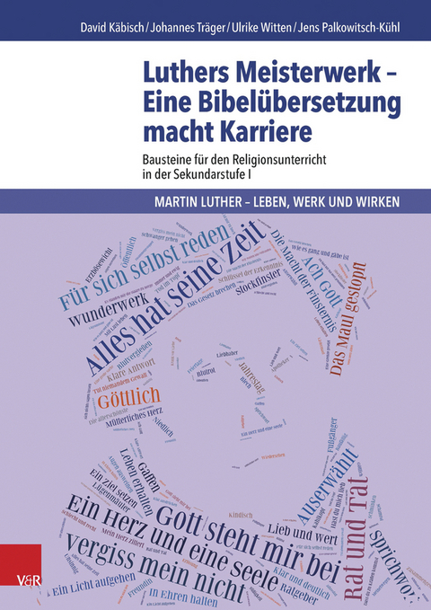 Luthers Meisterwerk - Eine Bibelübersetzung macht Karriere -  David Käbisch,  Johannes Träger,  Ulrike Witten,  Jens Palkowitsch