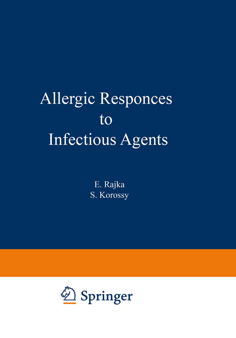 Allergic Responses to Infectious Agents - E. Rajka, Sándor Korossy