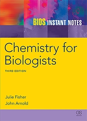 BIOS Instant Notes in Chemistry for Biologists - J Fisher, J.R.P. Arnold, Julie Fisher, John Arnold