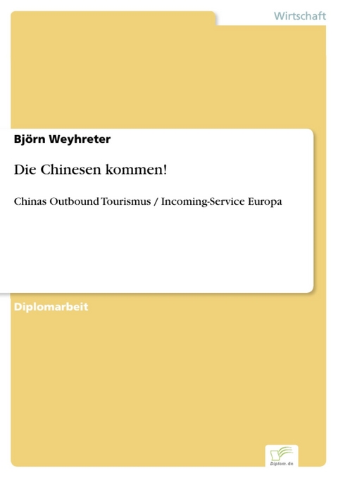 Die Chinesen kommen! -  Björn Weyhreter