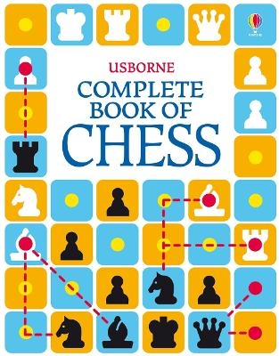 The Usborne Complete Book of Chess - Elizabeth Dalby