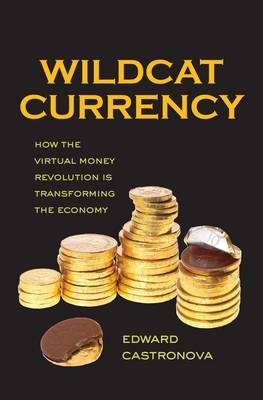 Wildcat Currency - Edward Castronova