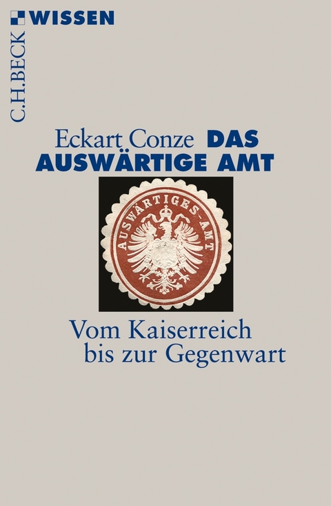 Das Auswärtige Amt - Eckart Conze