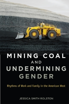 Mining Coal and Undermining Gender - Jessica Smith Rolston