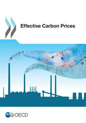 Effective carbon prices -  Organisation for Economic Co-Operation and Development