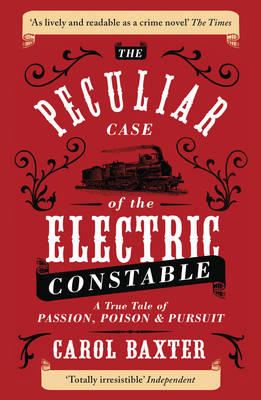 The Peculiar Case of the Electric Constable - Carol Baxter