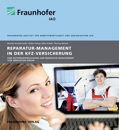 Reparatur-Management in der Kfz-Versicherung - Monika Kochanowski, Gülten Altug, Falko Kötter, Thomas Renner