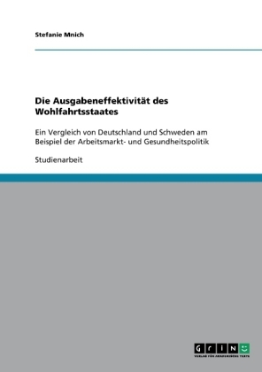 Die Ausgabeneffektivität des Wohlfahrtsstaates - Stefanie Mnich