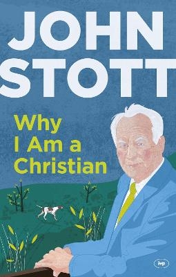 Why I am a Christian - John Stott