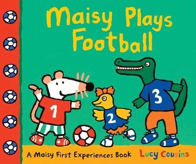 Maisy Plays Football - Lucy Cousins