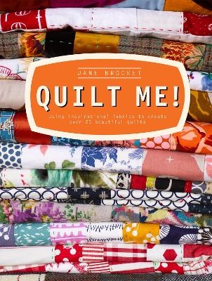 Quilt Me! - Jane Brocket