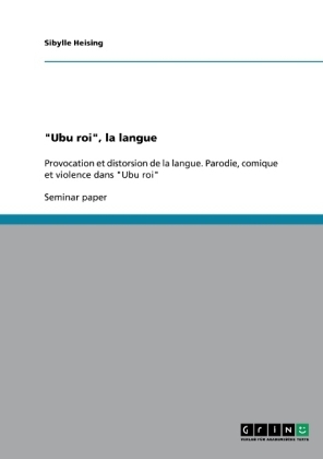 "Ubu roi", la langue - Sibylle Heising