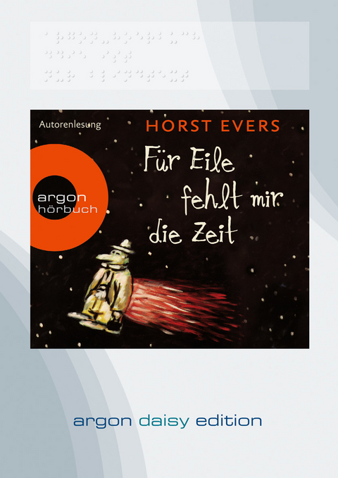 Für Eile fehlt mir die Zeit (DAISY Edition) - Horst Evers