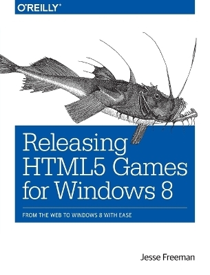 Releasing HTML5 Games for Windows 8 - Jesse Freeman