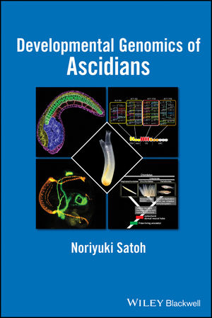 Developmental Genomics of Ascidians - Noriyuki Satoh