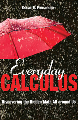 Everyday Calculus - Oscar E. Fernandez