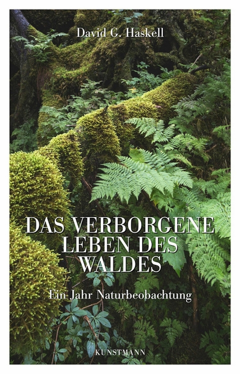 Das verborgene Leben des Waldes -  David G. Haskell