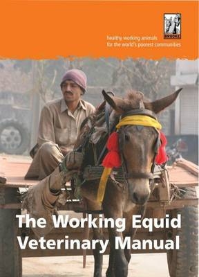 The Working Equid Veterinary Manual -  The Brooke