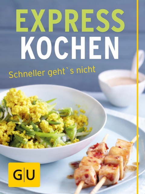 Expresskochen - schneller geht's nicht - Cornelia Schinharl, Martin Kintrup