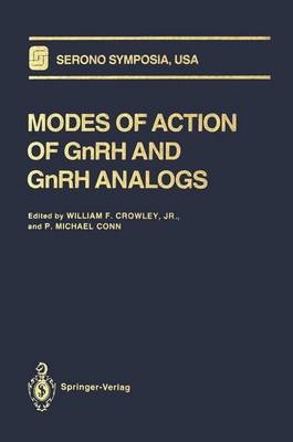 Modes of Action of Gnrh and Gnrh Analogs - 