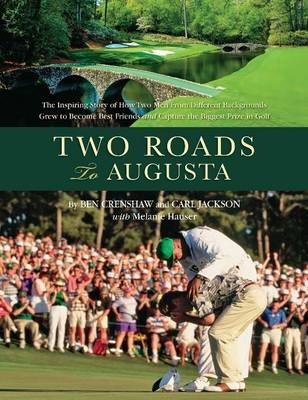 Two Roads to Augusta - Ben Crenshaw