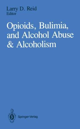 Opioids, Bulimia, and Alcohol Abuse & Alcoholism - 