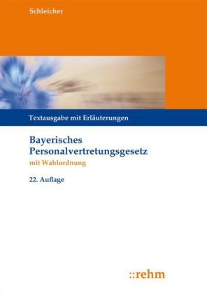 Bayerisches Personalvertretungsgesetz mit Wahlordnung