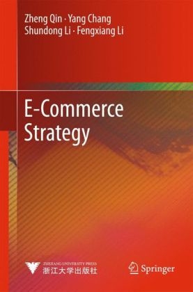 E-Commerce Strategy - Zheng Qin, Yang Chang, Shundong Li, Fengxiang Li